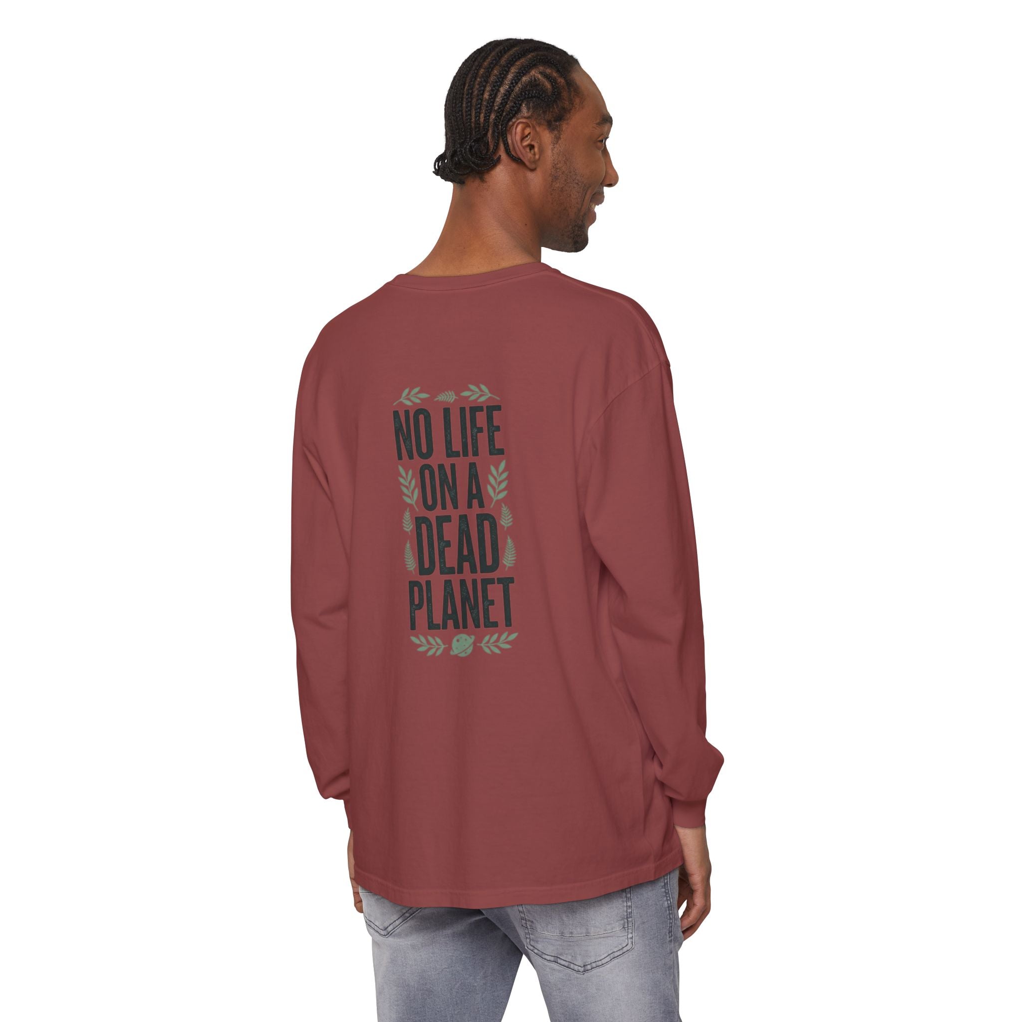 Eco Activist Long Sleeve T-Shirt — "No Life On A Dead Planet" Graphic